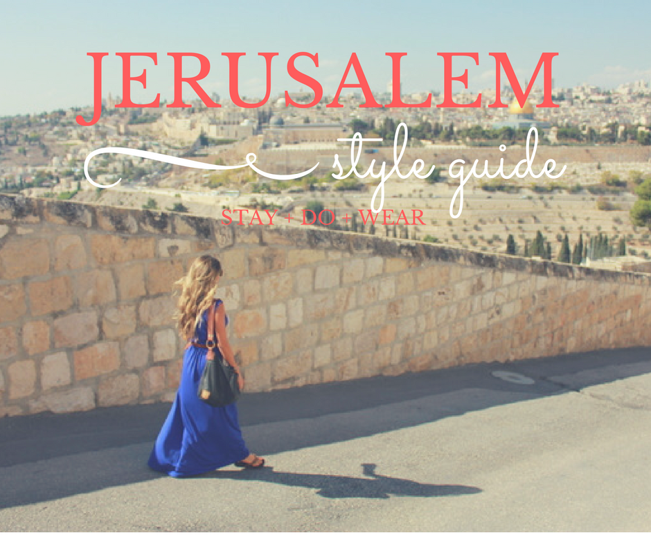 Destination Inspiration: Jerusalem | The Wanderlust Effect