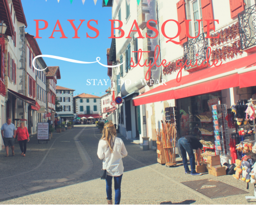 Style Guide for Pays Basque | The Wanderlust Effect